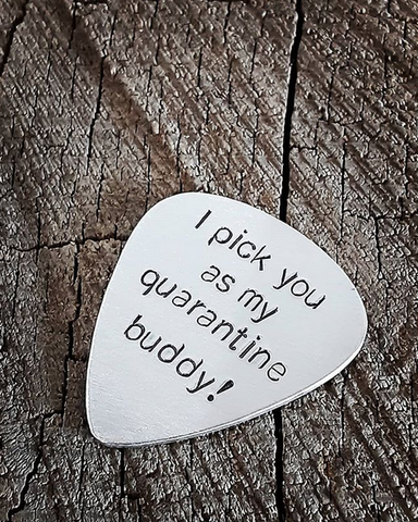 Covid Quarantine pick -- quarantine buddy - aluminum
