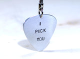 Guitar Pick Key Chain I Pick You in Aluminum