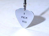 Guitar Pick Key Chain I Pick You in Aluminum