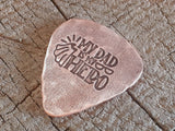 copper guitar pick - my dad is my hero