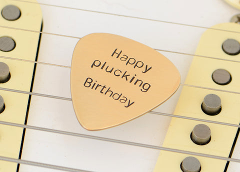Happy Plucking Birthday Bronze Guitar Pick