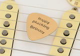 Happy Plucking Birthday Bronze Guitar Pick