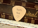 Don’t Fret Bronze Guitar Pick