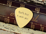 Don’t Fret, I Pick You Bronze Guitar Pick