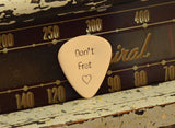 Don’t Fret Bronze Guitar Pick