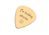 I’m Feeling Plucky Bronze Guitar Pick