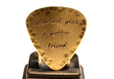 Couldn’t Pick a Better Friend Rustic Guitar Pick in Brass