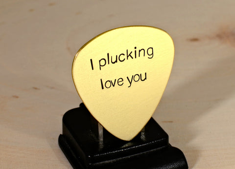 I plucking love you brass guitar pick