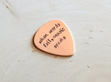 Copper Guitar Pick Handmade and Stamped with When Words Fail Music Speaks
