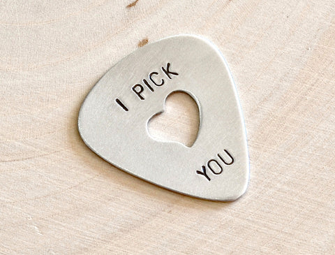 Guitar Pick I Pick You with Heart Cut Out Handmade From Aluminum