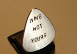 Guitar Pick Handmade from Aluminum with Stamped Mine Not Yours