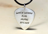 Sterling Silver Guitar Pick Necklace Handmade and stamped with When Words Fail Music Speaks