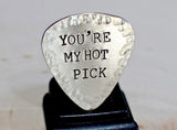 You are my hot pick sterling silver guitar pick
