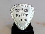You are my hot pick sterling silver guitar pick