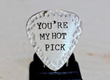 You are my hot pick sterling silver guitar pick