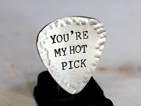 You are my hot pick sterling silver guitar pick