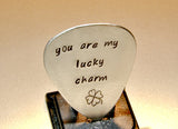 Guitar Pick You Are My Lucky Charm in Aluminum