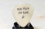 Aluminum Guitar Pick Handmade and Stamped with You Play My Tune