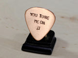 Guitar Pick Handmade from Copper Stamped with You Tune Me On