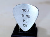 Guitar Pick with You Tune Me On Handmade in Aluminum