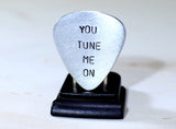 Guitar Pick with You Tune Me On Handmade in Aluminum