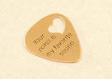 Your Noise is my Favorite Sound Bronze Guitar Pick with Heart Cut Out